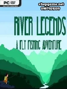 River Legends A Fly Fishing Adventure