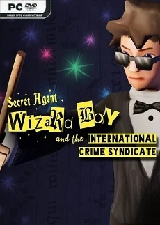 Secret Agent Wizard Boy and the International Crime Syndicate