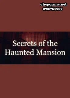 Secrets Of The Haunted Mansion