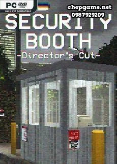 Security Booth Directors Cut