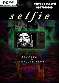 Selfie Sisters of the Amniotic Lens