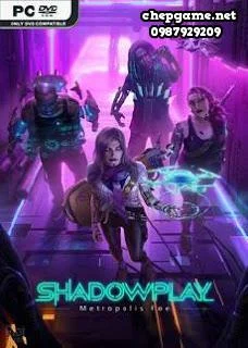 Shadowplay Metropolis Foe