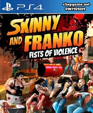 Skinny and Franko Fists of Violence