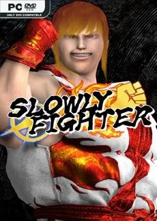 SLOWLY FIGHTER