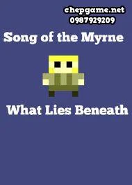 Song of the Myrne What Lies Beneath