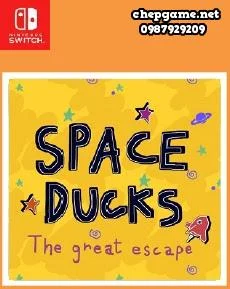 Space Ducks The great escape