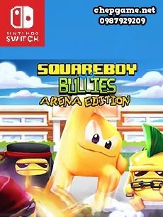 Squareboy vs Bullies Arena Edition