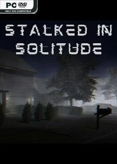 Stalked in Solitude