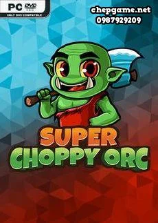 Super Choppy Orc
