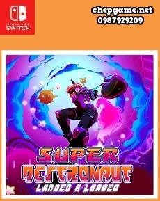 Super Destronaut Landed X Loaded