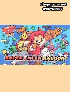 Super Ember Kaboom