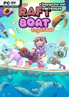 Super Raft Boat Together