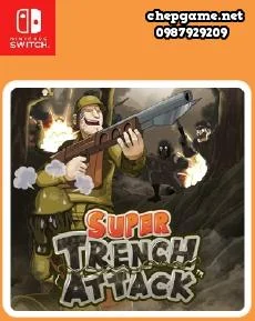 SUPER TRENCH ATTACK