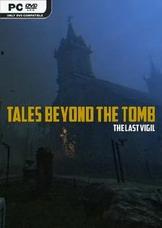 Tales Beyond The Tomb The Last Vigil