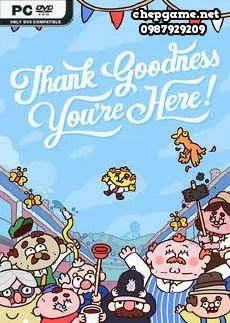 Thank Goodness Youre Here