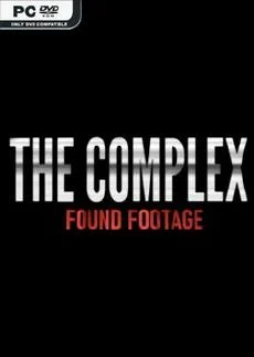 The Complex Found Footage