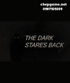 The Dark Stares Back