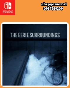 The Eerie Surroundings