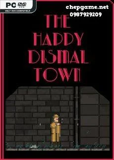 The Happy Dismal Town