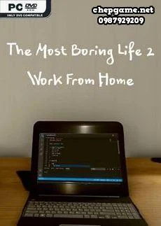 The Most Boring Life Ever 2 Work From Home
