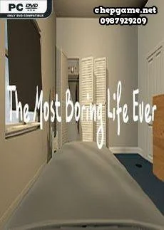 The Most Boring Life Ever
