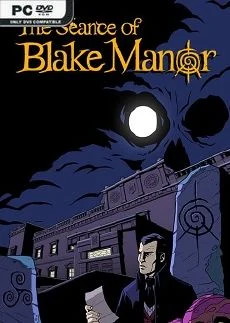 The Séance of Blake Manor