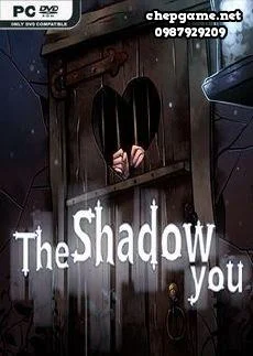 The Shadow You