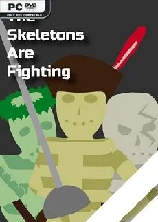 The Skeletons Are Fighting