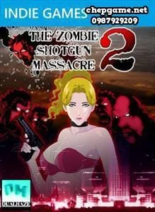 THE ZOMBIE SHOTGUN MASSACRE 2