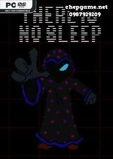 THERE IS NO SLEEP
