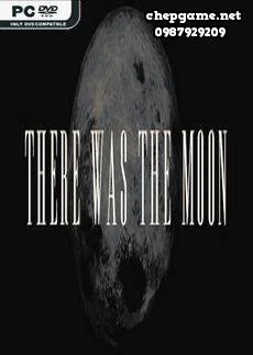 There Was the Moon