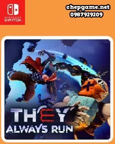They Always Run