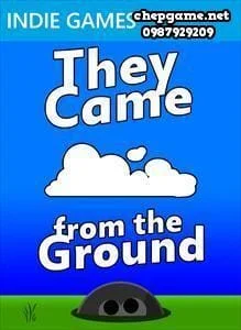 They Came From The Ground