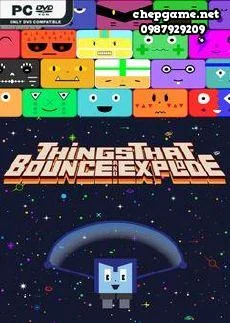 Things That Bounce and Explode