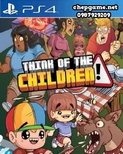 Think of the Children