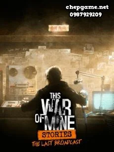 This War of Mine Stories The Last Broadcast