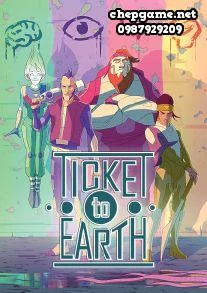 Ticket to Earth