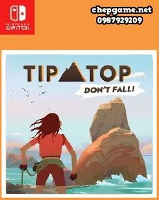 Tip Top Dont fall