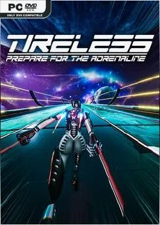 TIRELESS Prepare For The Adrenaline