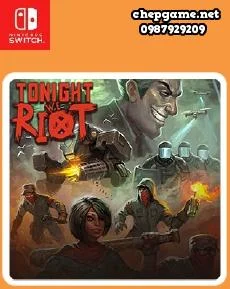 Tonight We Riot