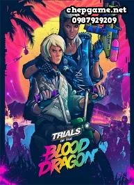 Trials of the Blood Dragon