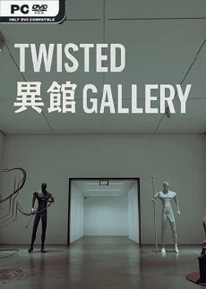 Twisted Gallery 异馆