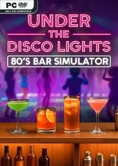 Under the Disco Lights 80s Bar Simulator