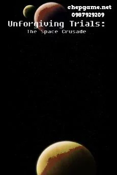 Unforgiving Trials The Space Crusade