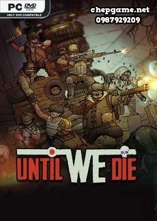 Until We Die