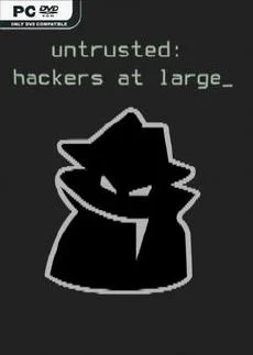 Untrusted hackers at large