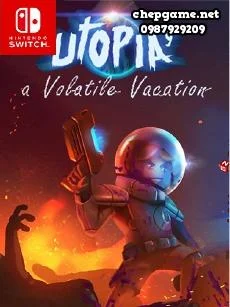 UTOPIA 9 A Volatile Vacation