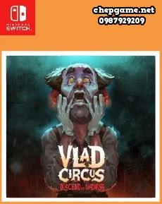 Vlad Circus Descend into Madness