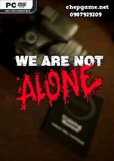 We Are Not Alone