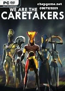 We Are The Caretakers